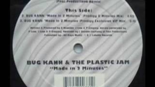 BUG KANN & THE PLASTIC JAM - MADE IN TWO MINUTES - (Phat Productions Remix)