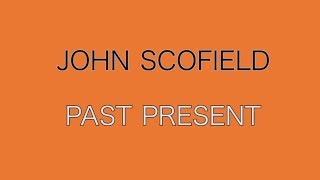 John Scofield - (Past Present, Promo 2016)