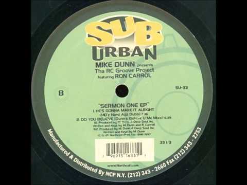 Mike Dunn Presents  RC Groove Project - He's Gonna Make It Alright (MD'z Original Recipe Vocal mixx)