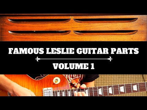 Famous Leslie Guitar Parts - Volume 1