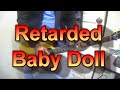 Retarded - Baby Doll (Guitar Cover)