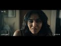Wamiqa Gabbi Hot Sexy Seductive Scene In Movie Khufiya 2023
