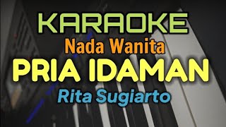 Download lagu KARAOKE || PRIA IDAMAN / RITA SUGIARTO mp3