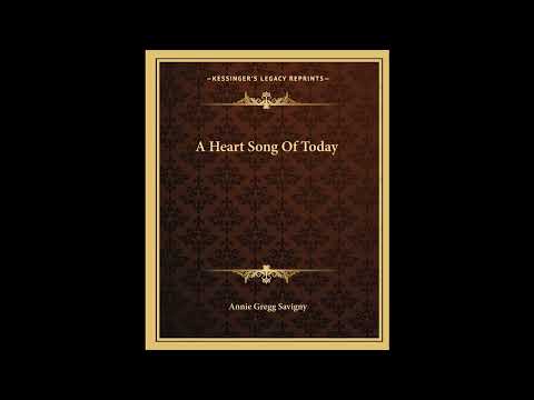 A Heart Song Of Today by Annie Gregg Savigny — free full audiobook