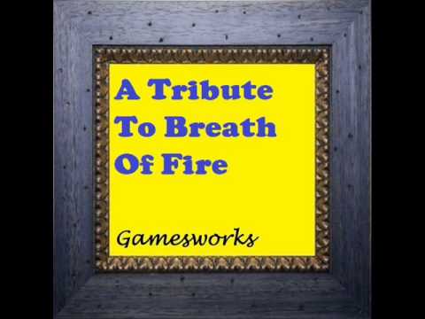 A Tribute To Breath of Fire