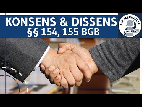 Konsens & Dissens (offen / versteckt) - §§ 154, 155 BGB - Fallbeispiel mit Lösung - Vertragsrecht