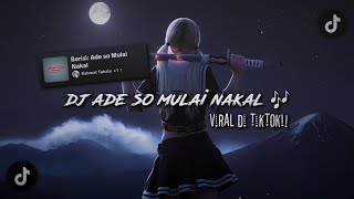 Download lagu DJ ADE SO MULAI NAKAL || SLOWED REVERB || VIRAL DI TIKTOK 🎧🎶 mp3