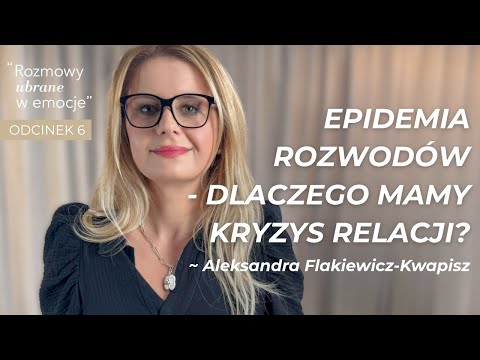 Kłótnia jako barometr związku? O relacjach i rozstaniach | Psycholog Aleksandra Flakiewicz-Kwapisz