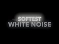 No Ads The Softest White Noise Ever 10 Hrs Black Screen SLEEP FOCUS RELAXATION