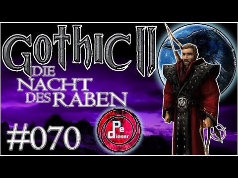 Gothic 2 DNdR BLIND Lets Play [070] - WAS GEHT DENN JETZT AB?!
