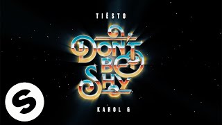 Tiësto &amp; KAROL G - Don’t Be Shy (Official Audio)