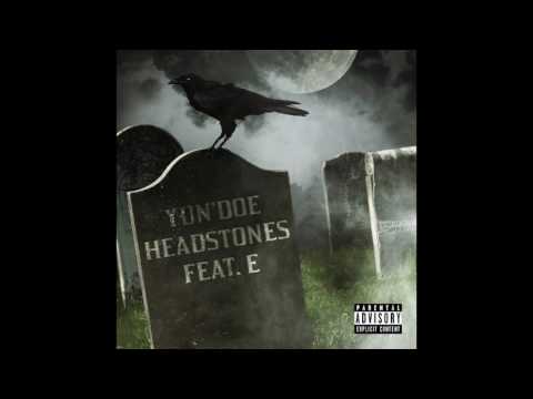 Yun' Doe Feat. E - Headstones