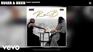 Ruger, Bnxn - Party Monster (Official Audio)