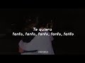 Te Quiero Tanto Tanto; Onda Vaselina// Letra
