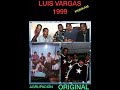 LUIS VARGAS EL CUCHILLO EN VIVO 1999