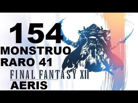 FINAL FANTASY XII parte 154 AERIS/AERIEEL (monstruo raro 41 de 80)