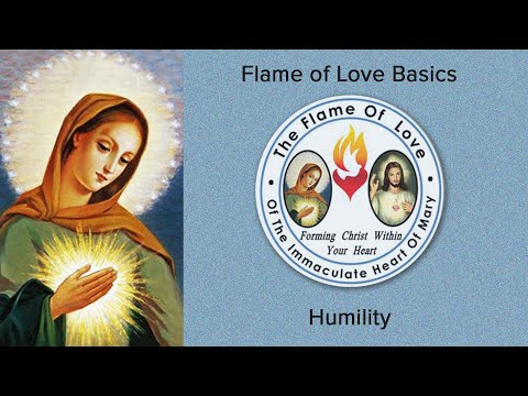 Flame of Love Basics - Humility