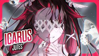 Nightcore - Icarus - Jutes (Lyrics)