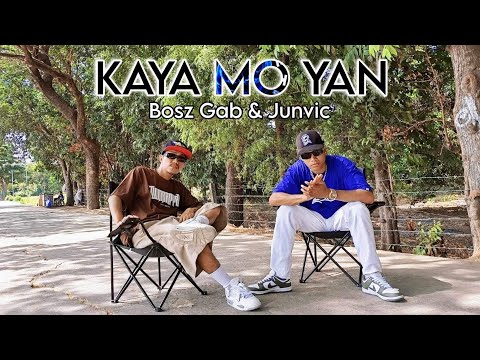 KAYA MO YAN- BOSZ GAB X JUNVIC (OFFICIAL MUSIC VIDEO)PROD BY LYKO BEATS