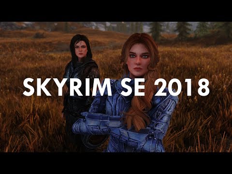Skyrim Special Edition Modded in 2018 (PC)