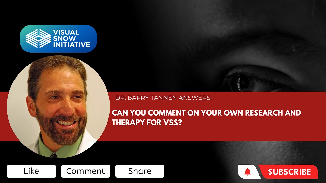 Dr. Tannen Video Series: "Can you comment on your own research and therapy for VSS?"