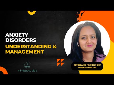 Understanding & Managing Anxiety Disorders