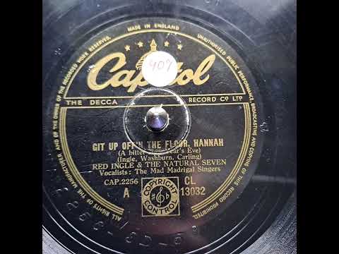 Red Ingle & The Natural Seven - Git Up Off'n The Floor, Hannah 1948