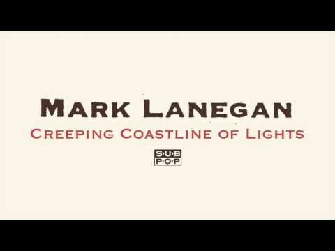 Creeping Coastline of Lights - Mark Lanegan