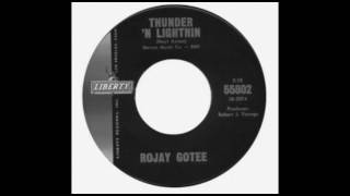 Rojay Gotee - Thunder n' Lightnin' .