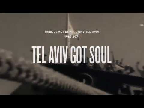 Tel Aviv Got Soul - Rare Jems From Funky Tel Aviv 1969 - 1971
