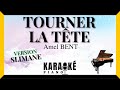 Tourner La Tête Amel BENT Karaoké Piano Français Karaoke