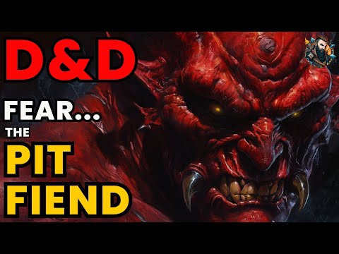 D&D Lore: Pit Fiend - The Story of the General of the Infernal Planes in Dungeons and Dragons