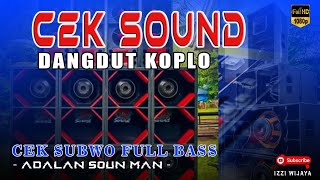 Download lagu DANGDUT KOPLO CEK SOUND PEMBUKA ACARA FULL BASS SAMPE JADI CEK SUBWOFER ADAN DIJAMIN GLERR mp3