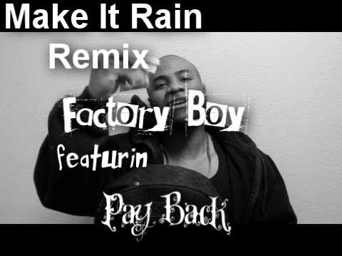 Travis Porter Make It Rain Remix feat. Factory Boy and Pay Back