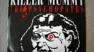The Psychopaths - Killer Mummy