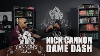 Cannon's Class - Dame Dash on Cannon's Class