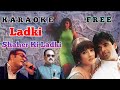 Ladki Ladki Shehar Ki Ladki Hindi Free Karaoke Abhjeet Rakshak Songs Balajimusicevents