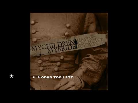 MyChildren MyBride- Having the Heart for War (Full Album) 2005