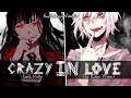 ◤Nightcore◢ ↬ Crazy in Love [Switching Vocals]