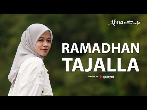 ALMA ESBEYE - RAMADHAN TAJALLA