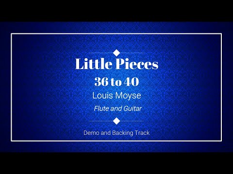 Little Pieces for Flute and Guitar - 36 to 40 - Louis Moyse - Demo and Backing tracks for flute