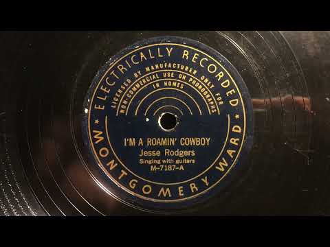 I'm a Roamin' Cowboy ~ Jesse Rodgers