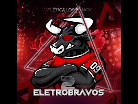 ELETROBRAVOS 2 (Atlética Los Bravos & DJ CZ)
