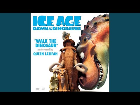 Walk the Dinosaur (From "Ice Age: Dawn of the Dinosaurs")