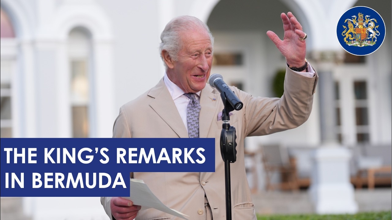 The King's remarks at Government House, Bermuda