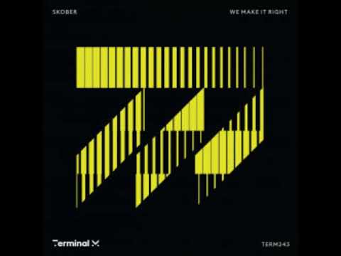 Skober - We Make It Right (Original Mix) [TERMINAL M]