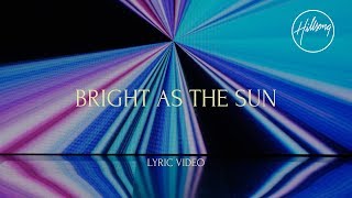 Bright As The Sun Music Video