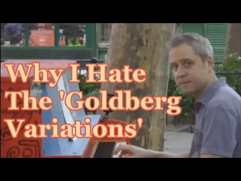 Why I Hate The 'Goldberg Variations' -Jeremy Denk