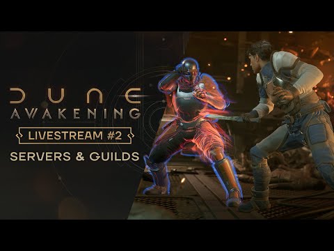 Dune: Awakening - Livestream #2 | Servers & Guilds