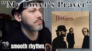[REACTION]  Bee Gees - My Lover&#39;s Prayer